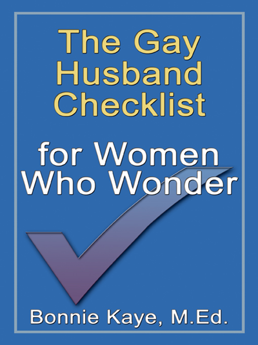Title details for The Gay Husband Checklist for Women Who Wonder by Bonnie Kaye - Available